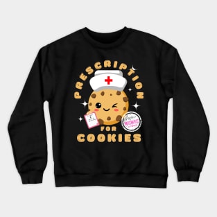 Prescription for Cookies Crewneck Sweatshirt